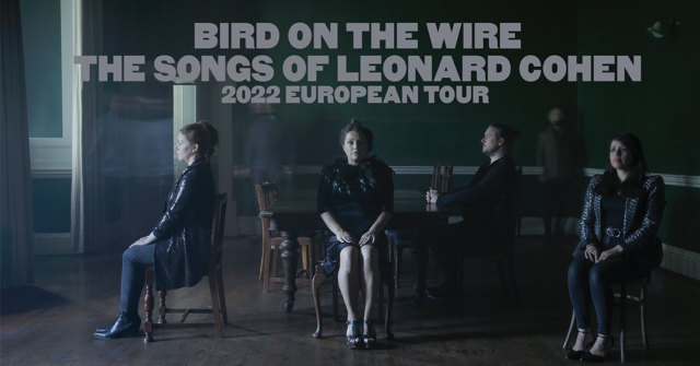 Bird On The Wire: The Songs of Leonard Cohen