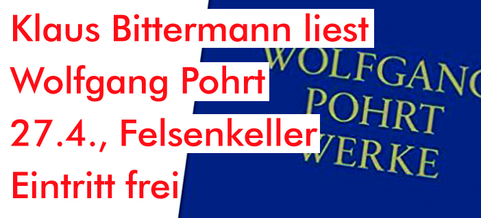 Klaus Bittermann liest Wolfgang Pohrt